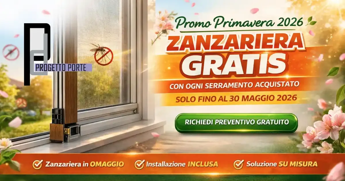 Scopri di più sull'articolo Promo Primavera 2026: Zanzariera Omaggio per Ogni Serramento